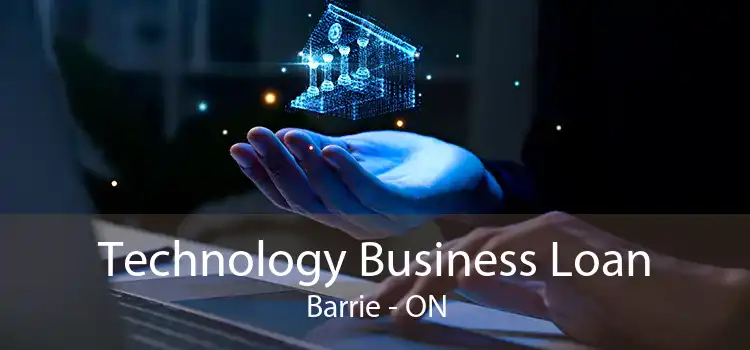Technology Business Loan Barrie - ON